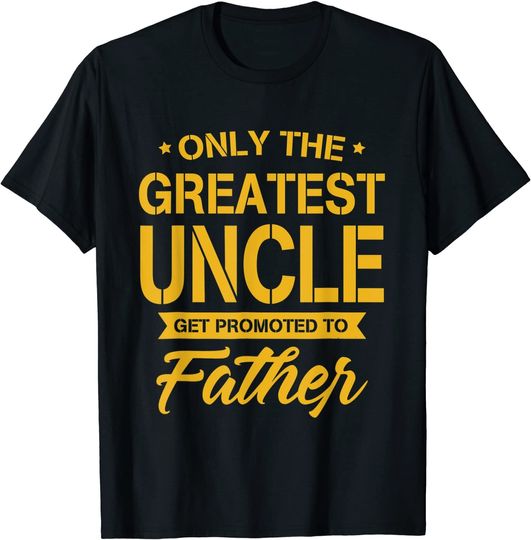 Discover Men's T Shirt Uncle Get Promote To Father