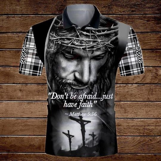 Discover DON'T BE AFRAID JUST HAVE FAITH ALL OVER POLO SHIRT