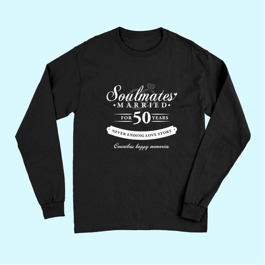 Discover 50th Wedding Anniversary 50 years of Marriage Long Sleeves