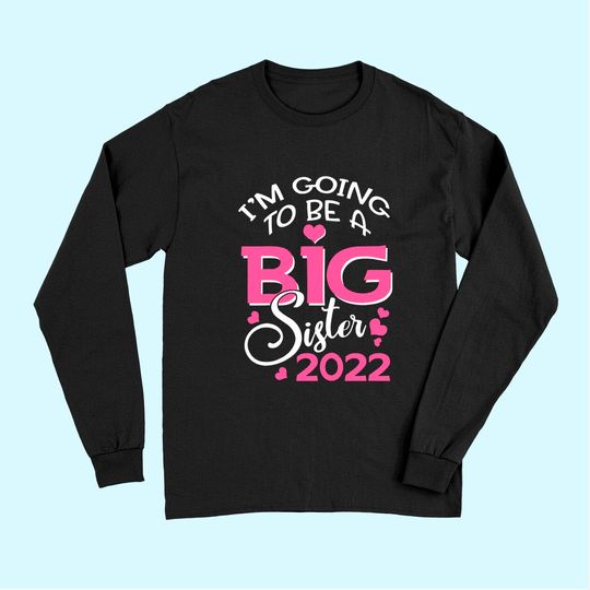 Discover I'm Going To Be A Big Sister 2022 Pregnancy Announcement Long Sleeves