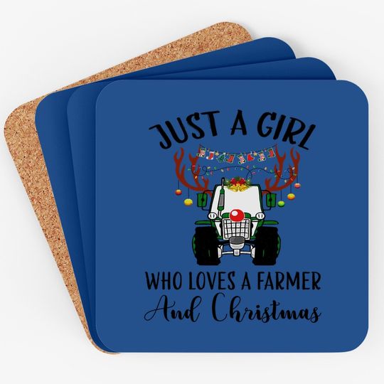 Discover Just A Girl Who Loves A Farmer And Christmas Coaster