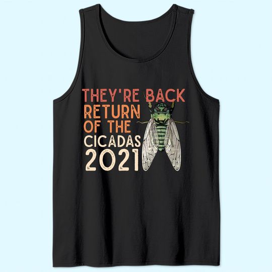 Discover Cicada Men's Tank Top They're Back Return of Cicadas 2021