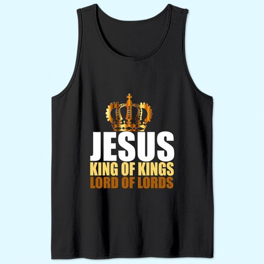 Discover Christerest: Jesus King of Kings Lord of Lords Christian Tank Top
