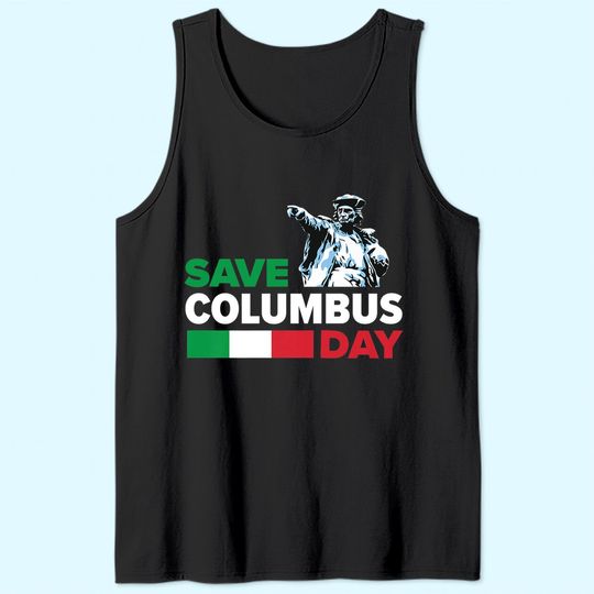 Discover Save Columbus Day - Italian Pride Tank Top
