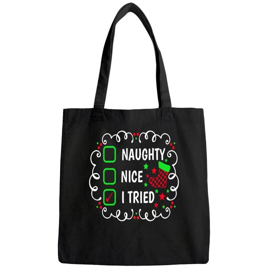 Discover Naughty Nice I Tried Christmas Classic Bags
