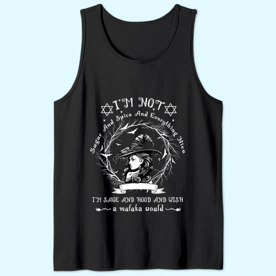 Discover I'm Not Sugar And Spice And Everything Nice Witch Tank Top