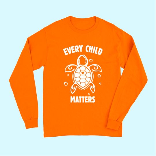 Discover Every Child Matters , Orange Day ,Residential Schools Long Sleeves