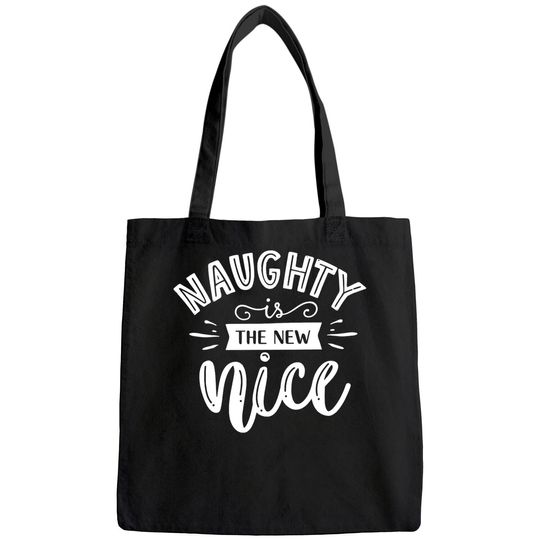 Discover Christmas Vacation Naughty Is The New Nice Bags