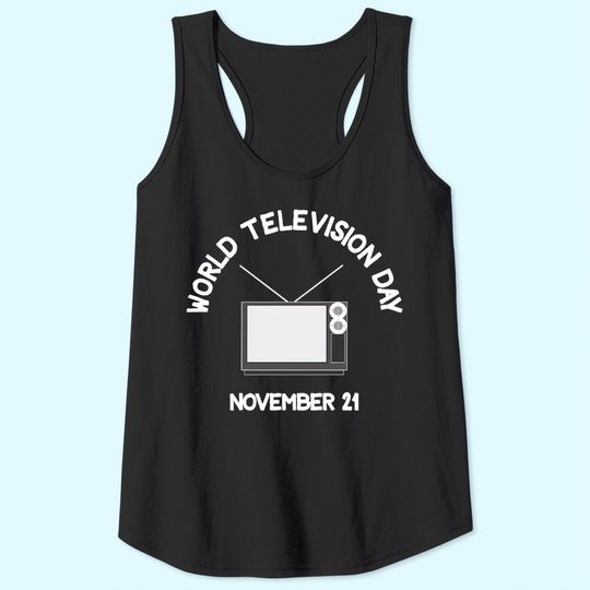 Discover World Television Day Tank Tops