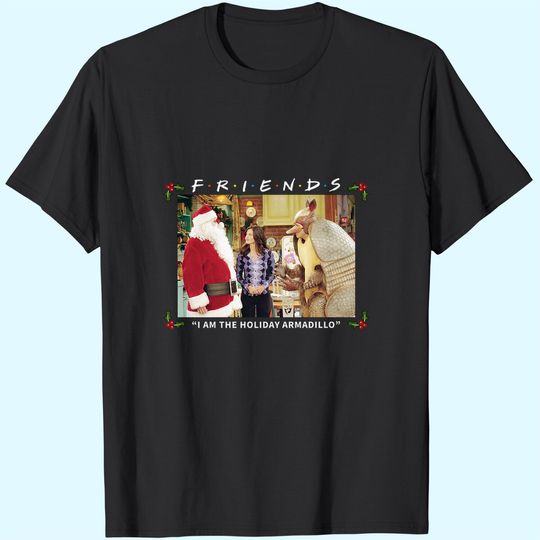 Discover Friends I Am The Holiday Armadillo White T-Shirts