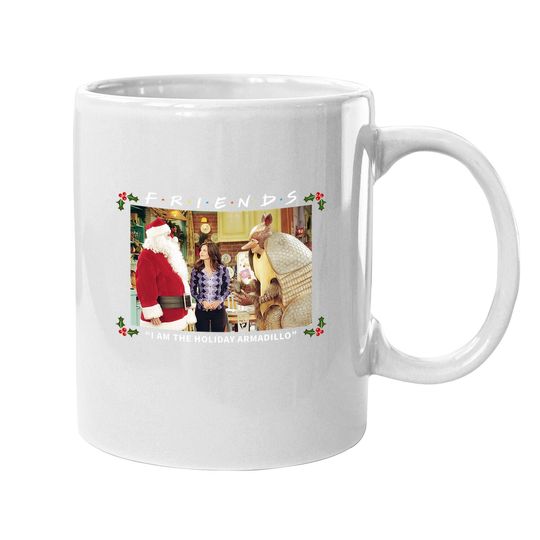 Discover Friends I Am The Holiday Armadillo White Mugs