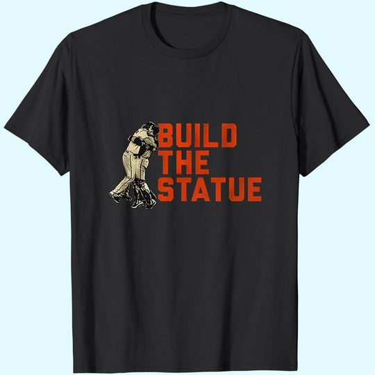 Discover Buster Posey Build The Statue T-Shirts