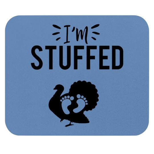 Discover I'm Stuffed Thanksgiving Mouse Pads