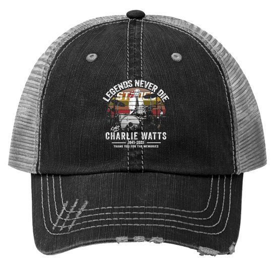 Discover Legends Never Die Charlie Watts Signature Trucker Hats