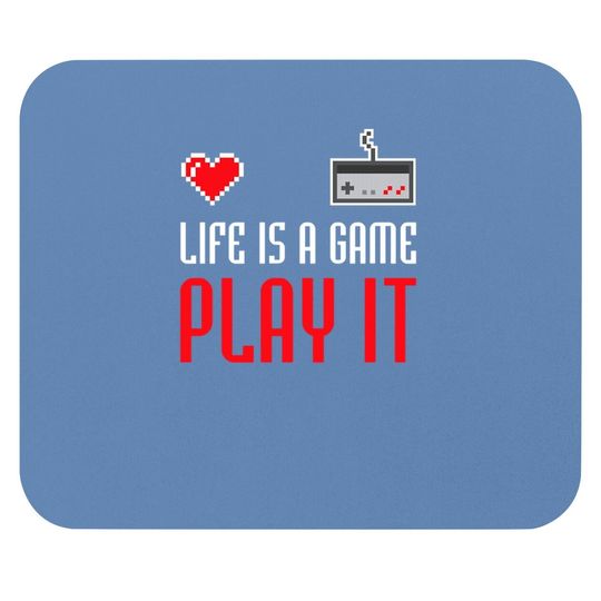 Discover Life Is A Game Play It Mouse Pads