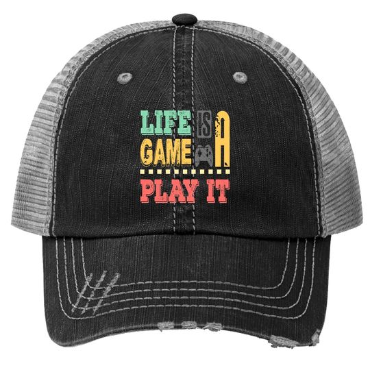 Discover Life Is A Game Play It Trucker Hats