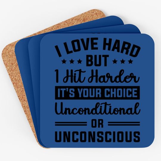 Discover I Love Hard But I Hit Harder Coasters