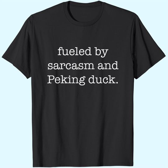 Discover Peking Duck Sarcastic T-Shirt