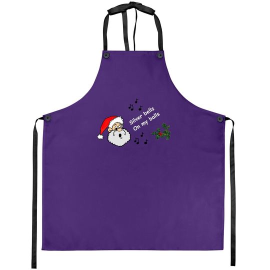Discover Funny Christmas Songs Lyrics Silver Bells On My Balls Aprons