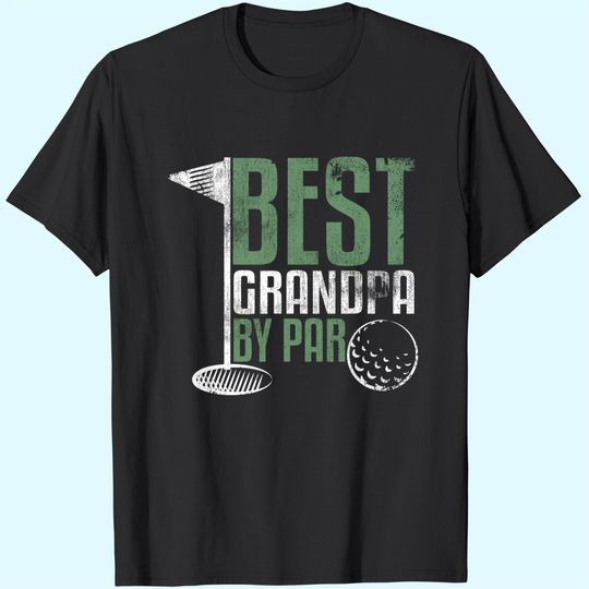 Discover Best Grandpa By Par Father's Day Golf Grandad Golfing Gift T-Shirt