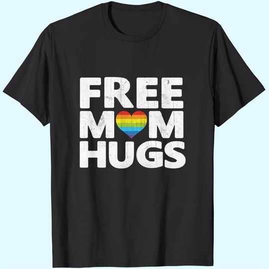 Discover Free Mom Hugs Tshirt, Free Mom Hugs Rainbow Gay Pride Tshirt T-Shirt