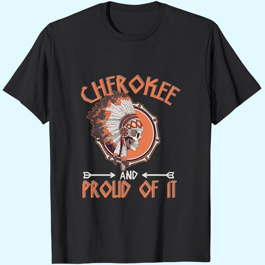 Discover Cherokee And Proud Of It Native American Indian T-Shirt