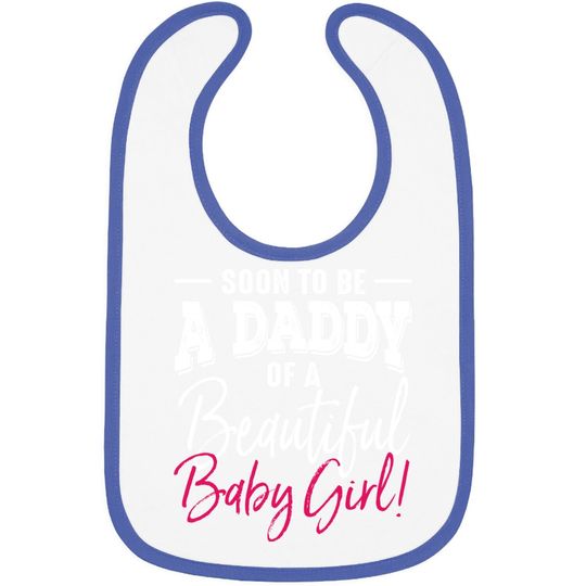 Discover Soon To Be A Daddy Baby Girl Expecting Father Gift Baby Bib