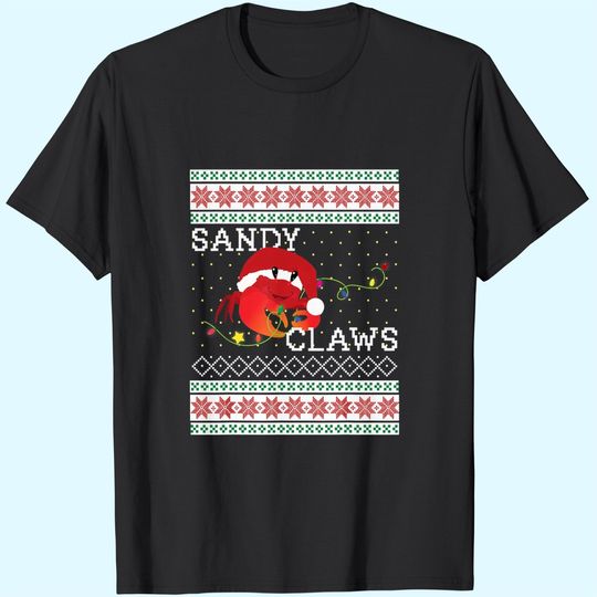 Discover Ugly Christmas Sweater Sandy Claws Crab Lovers Pun T-Shirt