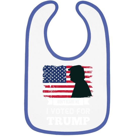 Discover Don't Blame Me I Voted For Trump Distressed Vintage Flag Baby Bib