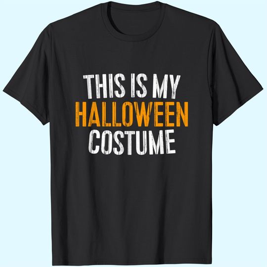 Discover This Is My Halloween Costume T-Shirt T-Shirt