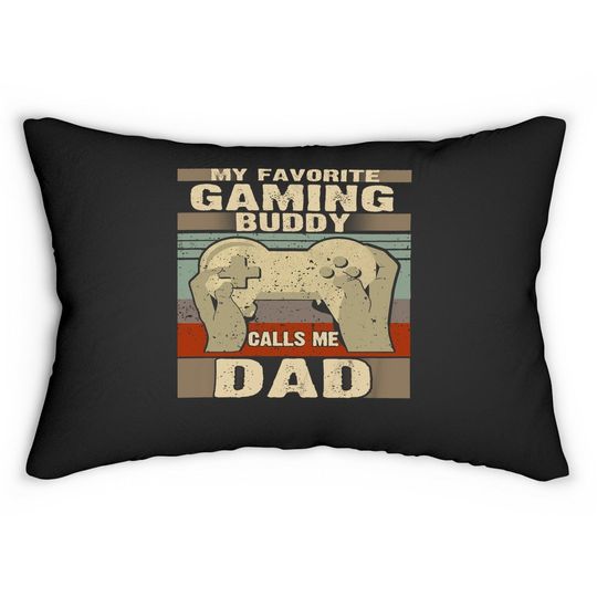 Discover Lumbar Pillow My Favorite Gaming Buddy Calls Me Dad