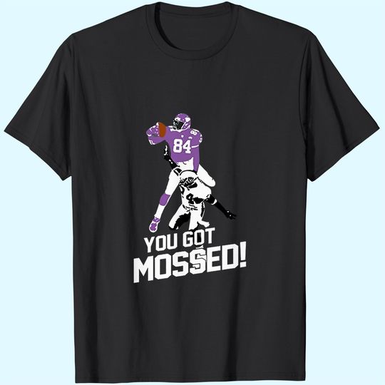 Discover Moss You Got Mossed T Shirt
