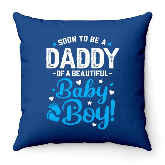 Discover Soon To Be A Daddy Of A Baby Boy New Dad Expecting Father Throw Pillow