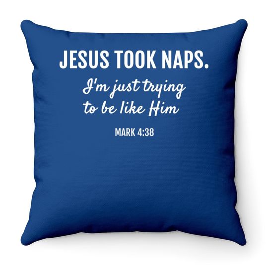 Discover Jesus Took Naps Throw Pillow Mark 4:38 Christian Funny Faith Throw Pillow
