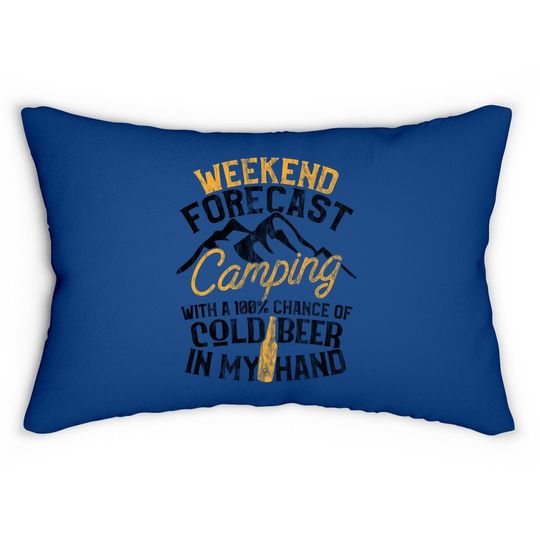 Discover Funny Camping Weekend Forecast 100% Chance Beer Lumbar Pillow