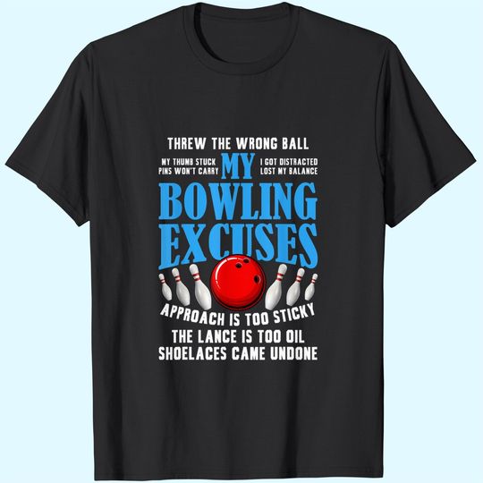 Discover My Bowling Excuses T-Shirt Funny Bowling Gift T-Shirt