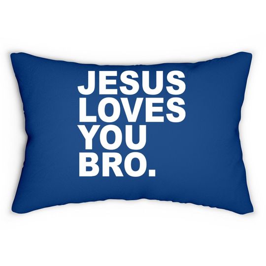 Discover Jesus Loves You Bro. Christian Faith Lumbar Pillow