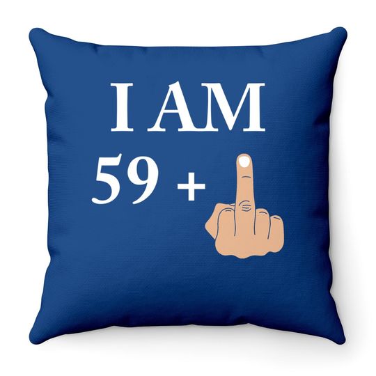 Discover I Am 59 Plus 1 Funny 60th Birthday 1960 1961 Throw Pillow