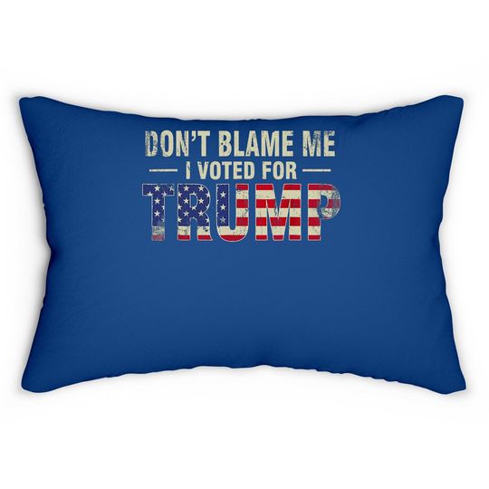 Discover Don't Blame Me I Voted For Trump Vintage Usa Flag Patriots Lumbar Pillow