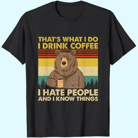 Discover That's What I Do I Drink Coffee I Hate People Funny Vintage T-Shirt