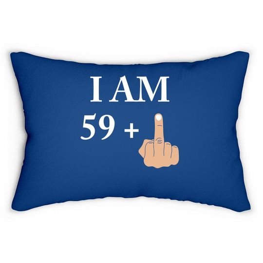 Discover I Am 59 Plus 1 Funny 60th Birthday 1960 1961 Lumbar Pillow