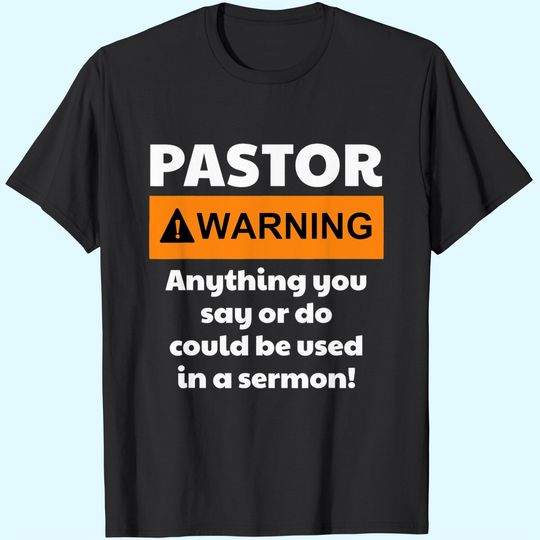 Discover Pastor Warning I Might Put You In A Sermon T-Shirt