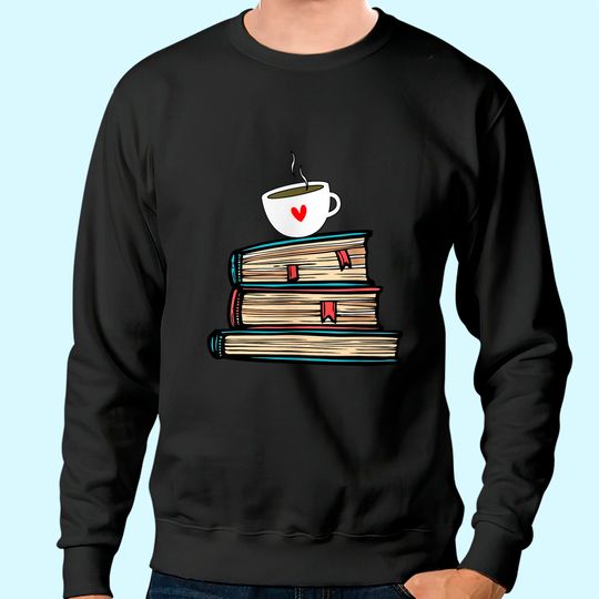 Discover Tea Cup Book Lovers Gifts Book Sweatshirt Cute Book Reader Sweatshirt Sweatshirt