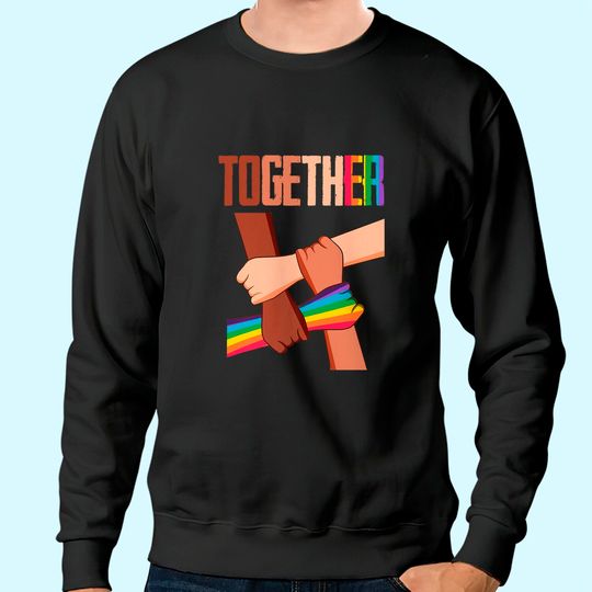 Discover Equality Social Justice Human Rights Together Rainbow Hands Sweatshirt