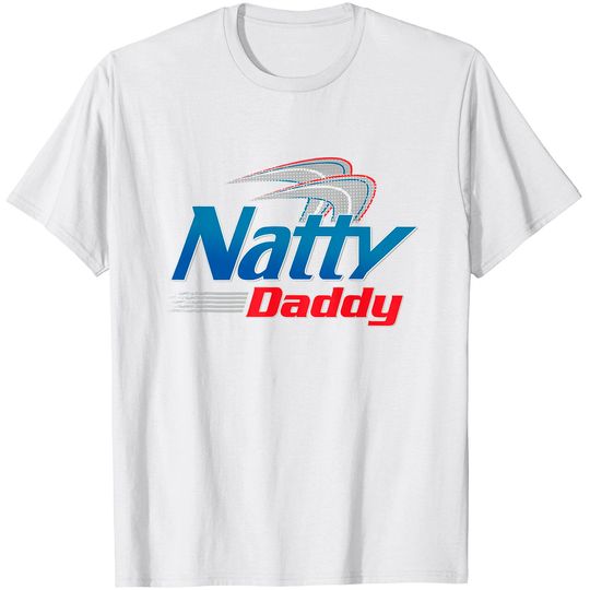 Discover Natty Daddy (on Back) Mens Womens T Shirt