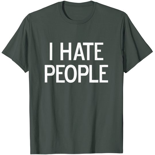 Discover I Hate People Women's T Shirt