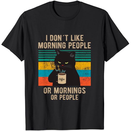 Discover I Hate Morning People And Mornings And People Coffee Cat T-Shirt