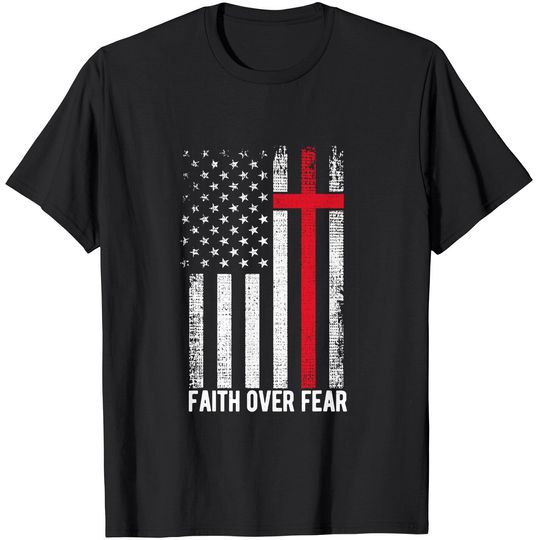 Discover Faith Over Fear American USA Flag Christian Cross Jesus T-Shirt