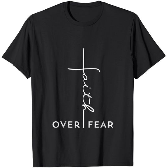 Discover Faith Over Fear T-Shirt Cool Christian Gift for Women Men