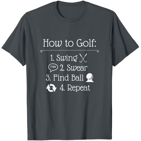Discover Funny Golf Sayings Shirt | Funny Golfing Tshirt, How to golf